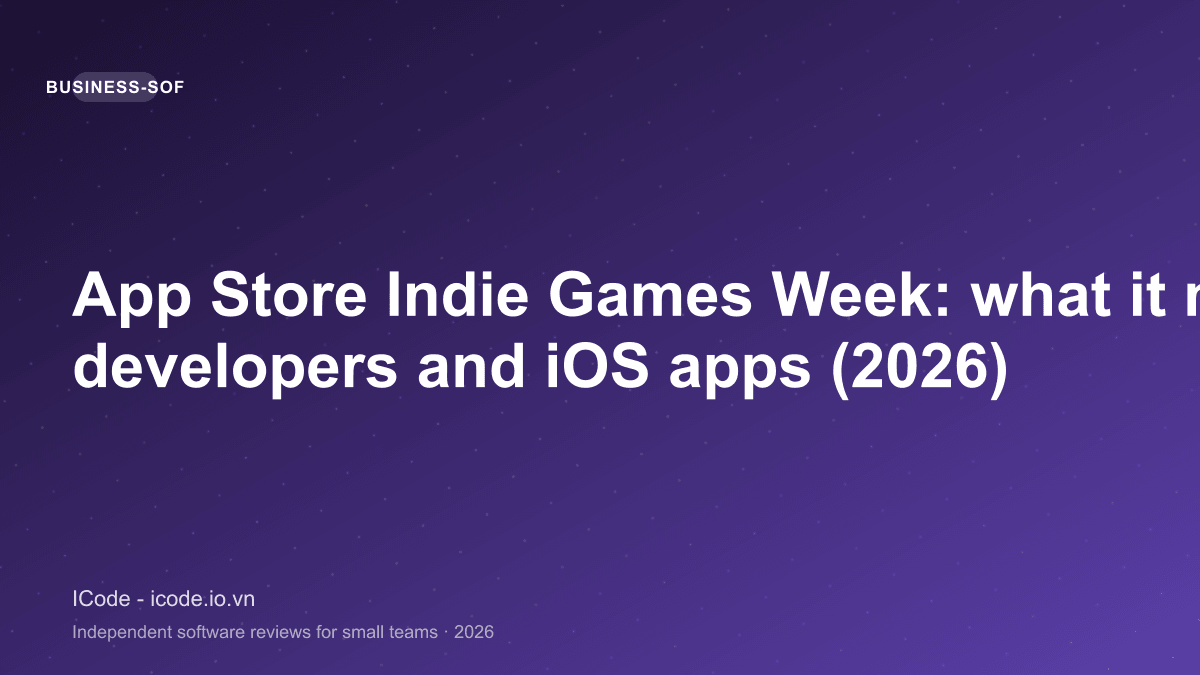 App Store Indie Games Week: what it means for indie developers and iOS apps (2026) - ICode editorial illustration