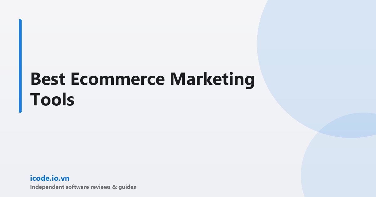 Best ecommerce marketing tools