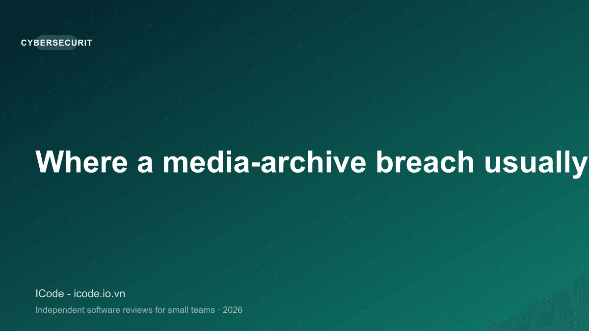 Where a media-archive breach usually starts
