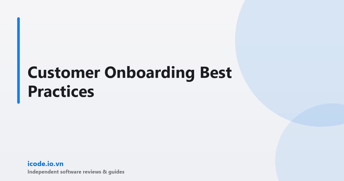 Customer onboarding best practices