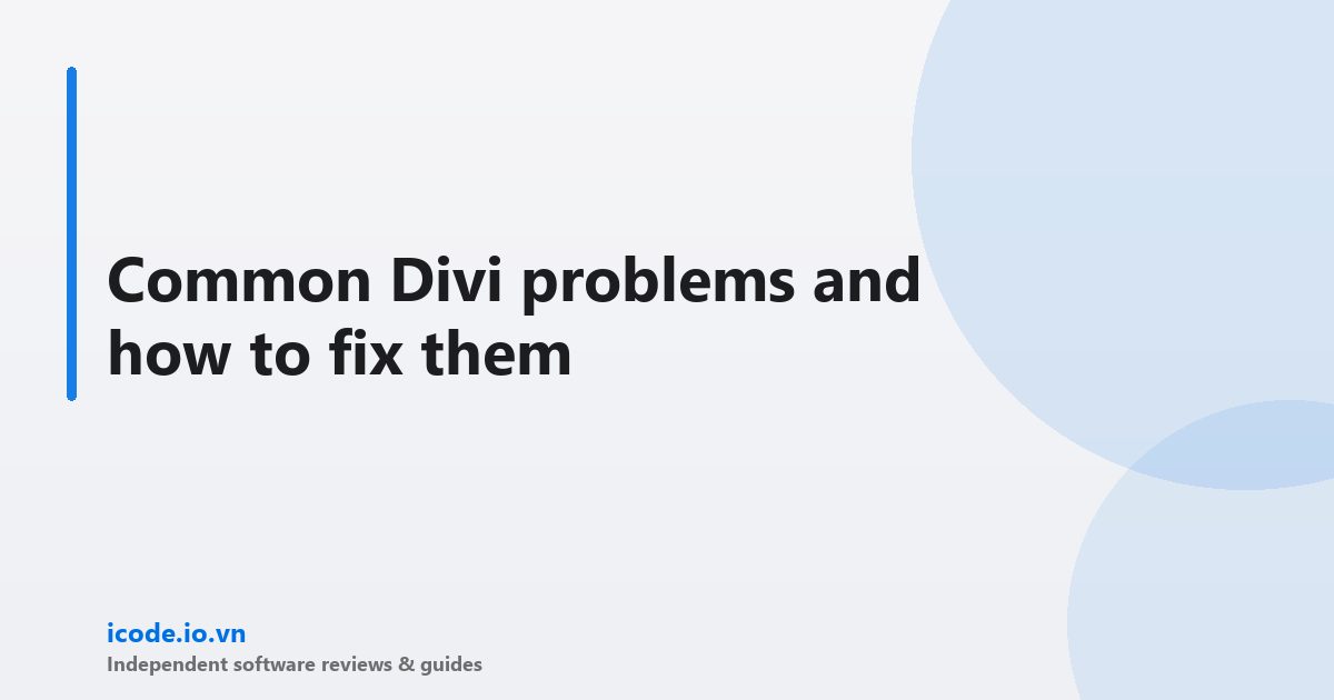 Common Divi problems and how to fix them
