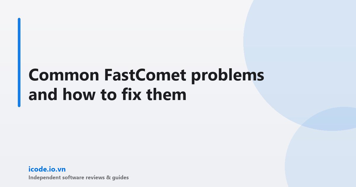 Fastcomet common problems
