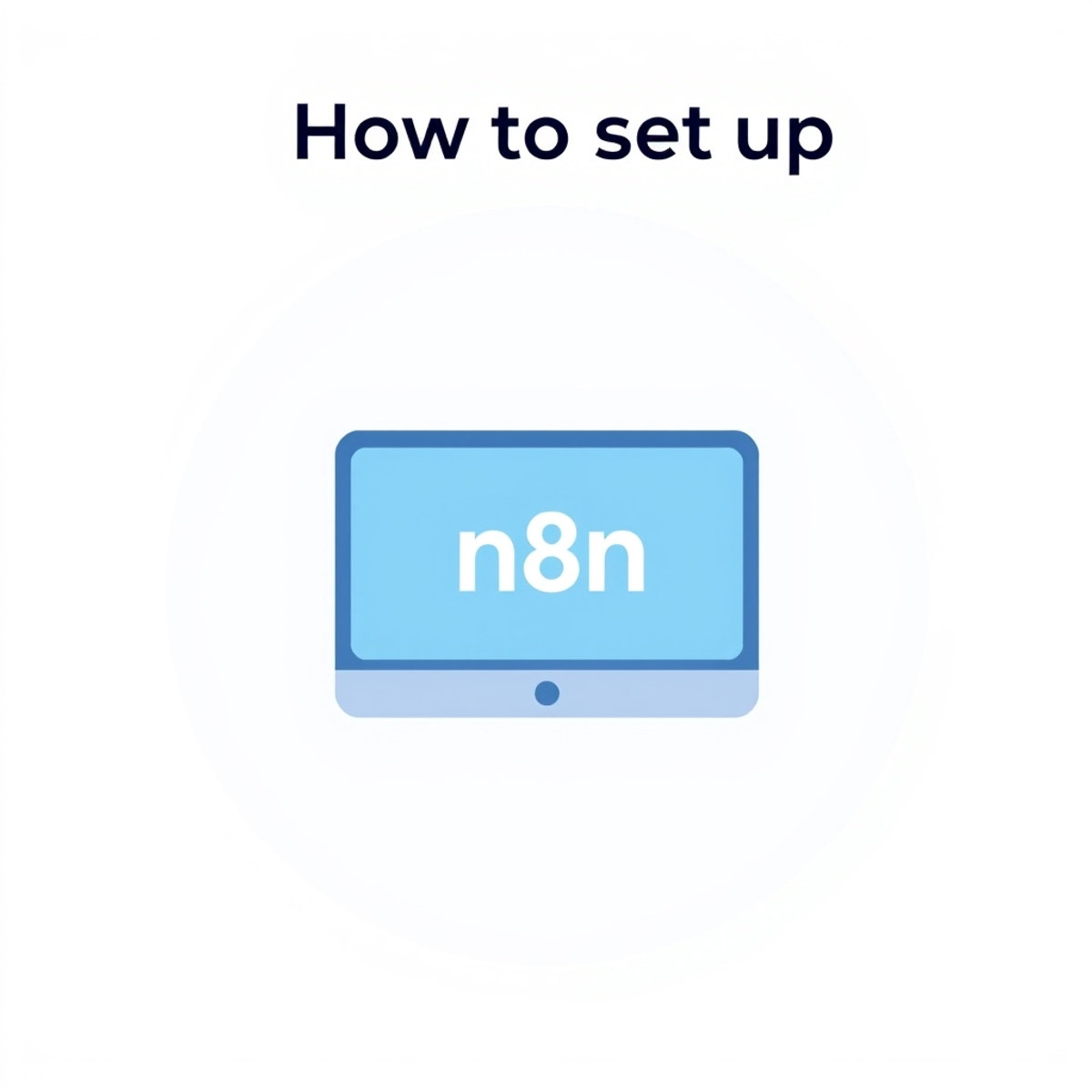 How to Set Up n8n: Self-Hosted or Cloud, Step by Step