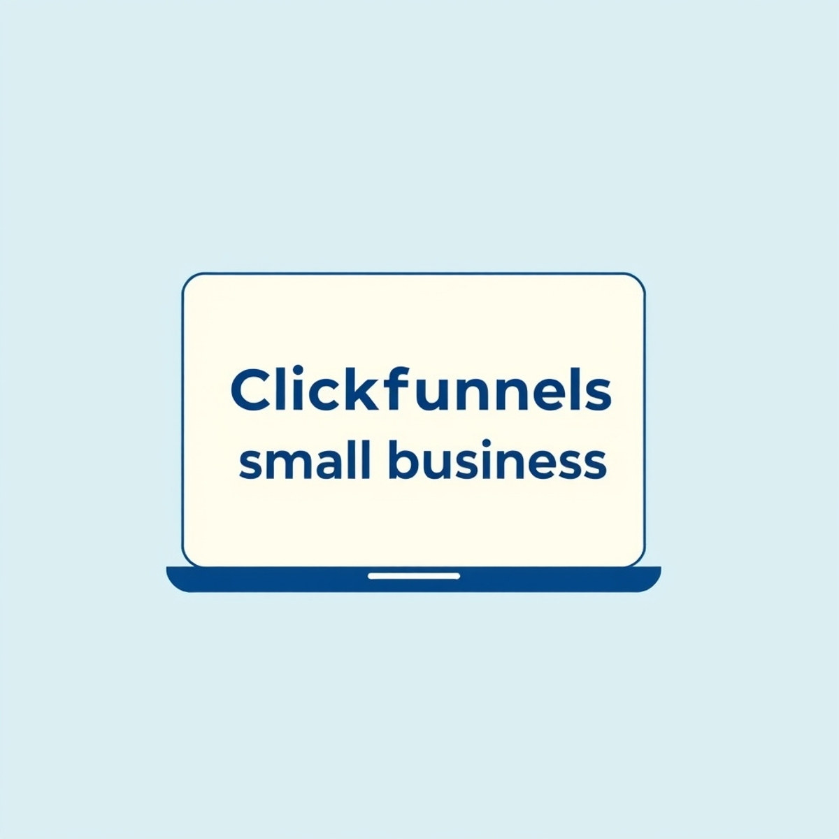 How to Use ClickFunnels for a Small Business: Five Funnels