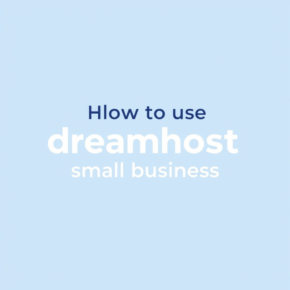 How to Use DreamHost for a Small Business