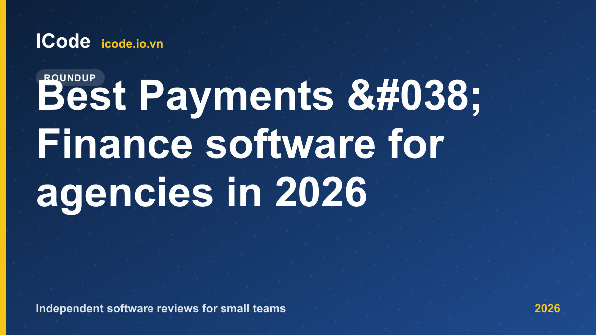 Best Payments & Finance software for agencies in 2026 - ICode editorial illustration