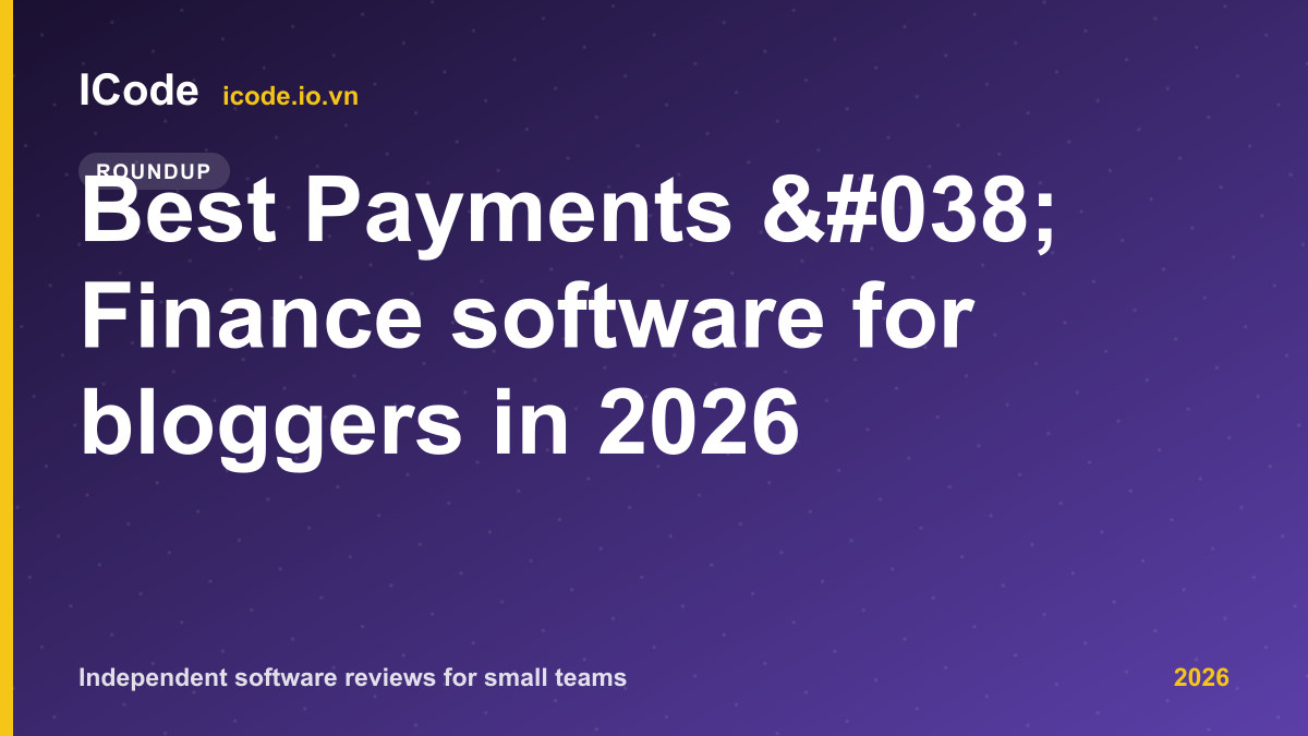 Best Payments & Finance software for bloggers in 2026 - ICode editorial illustration