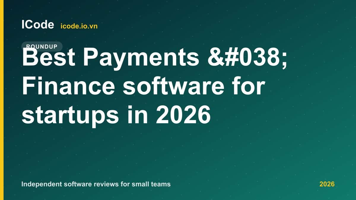 Best Payments & Finance software for startups in 2026 - ICode editorial illustration