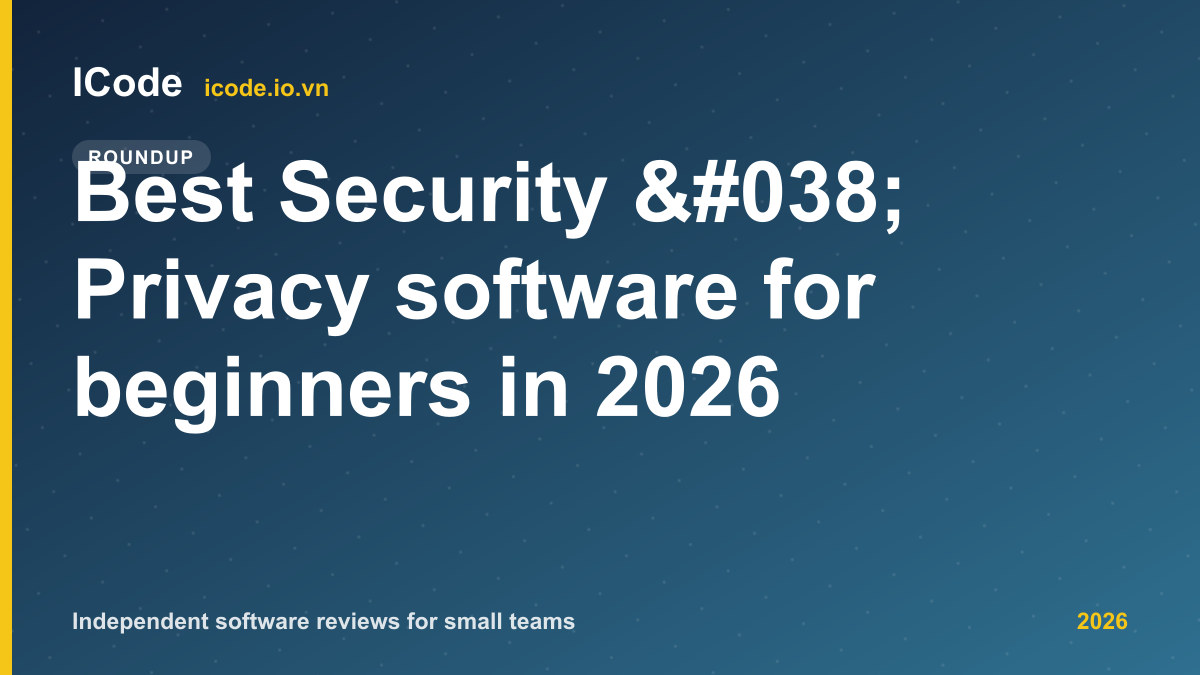 Best Security & Privacy software for beginners in 2026