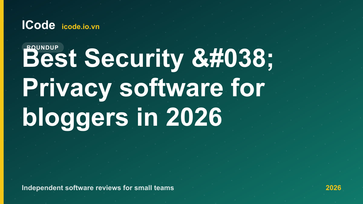 Best Security & Privacy software for bloggers in 2026