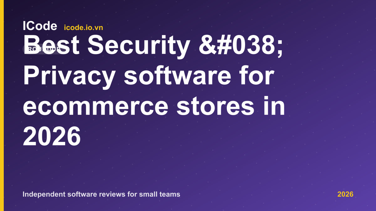 Best Security & Privacy software for ecommerce stores in 2026