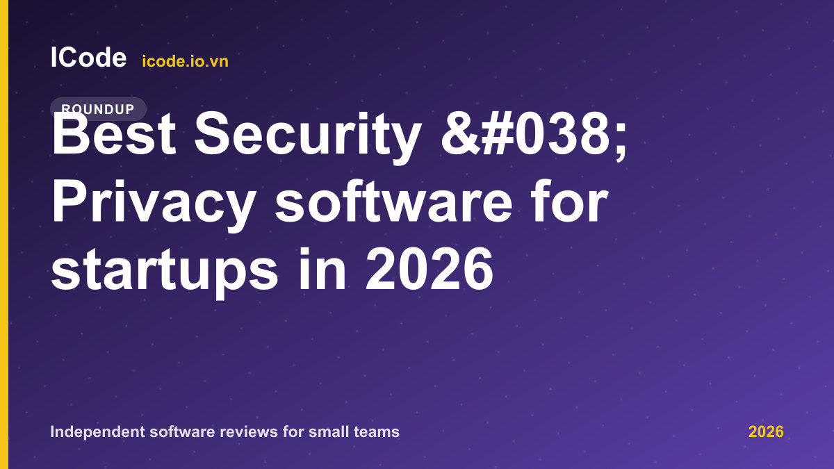 Best Security & Privacy software for startups in 2026