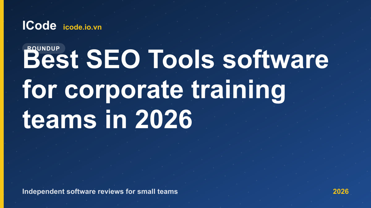 Best SEO Tools software for corporate training teams in 2026