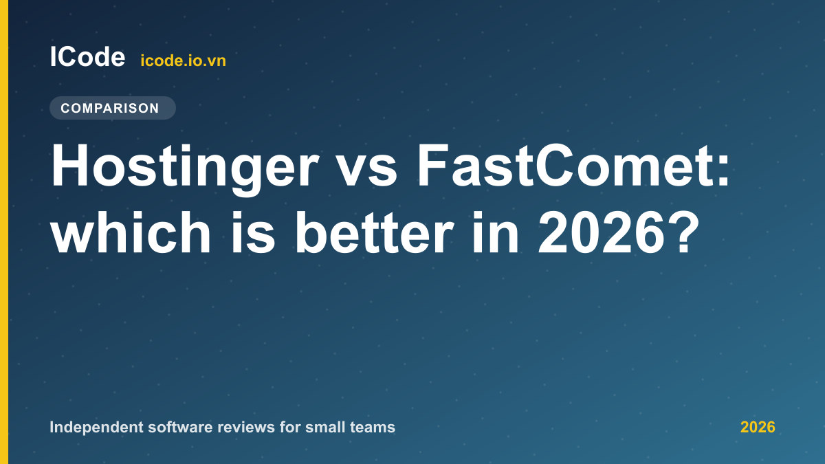 Hostinger vs FastComet: which is better in 2026? - ICode editorial illustration
