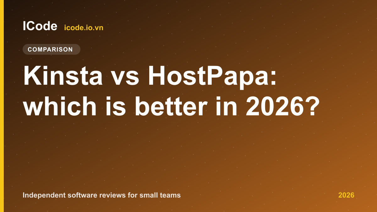 Kinsta vs HostPapa: which is better in 2026?