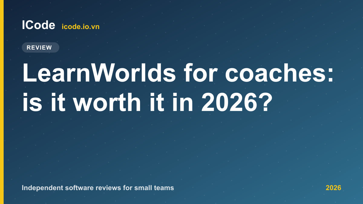 LearnWorlds for coaches: is it worth it in 2026?