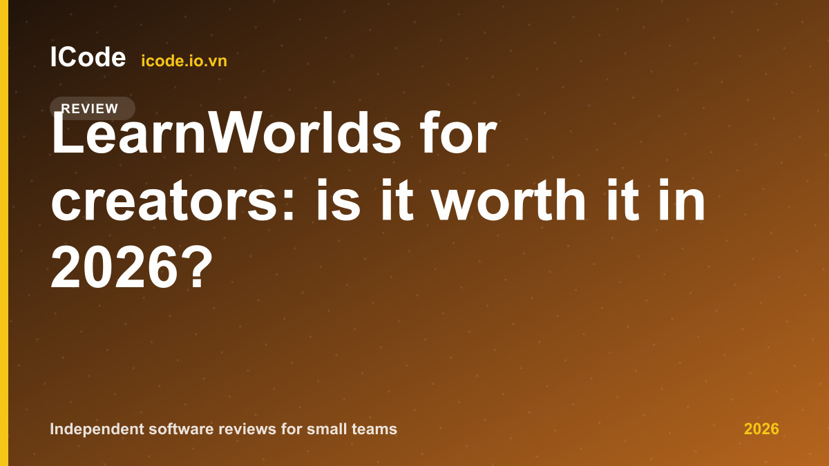 LearnWorlds for creators: is it worth it in 2026?