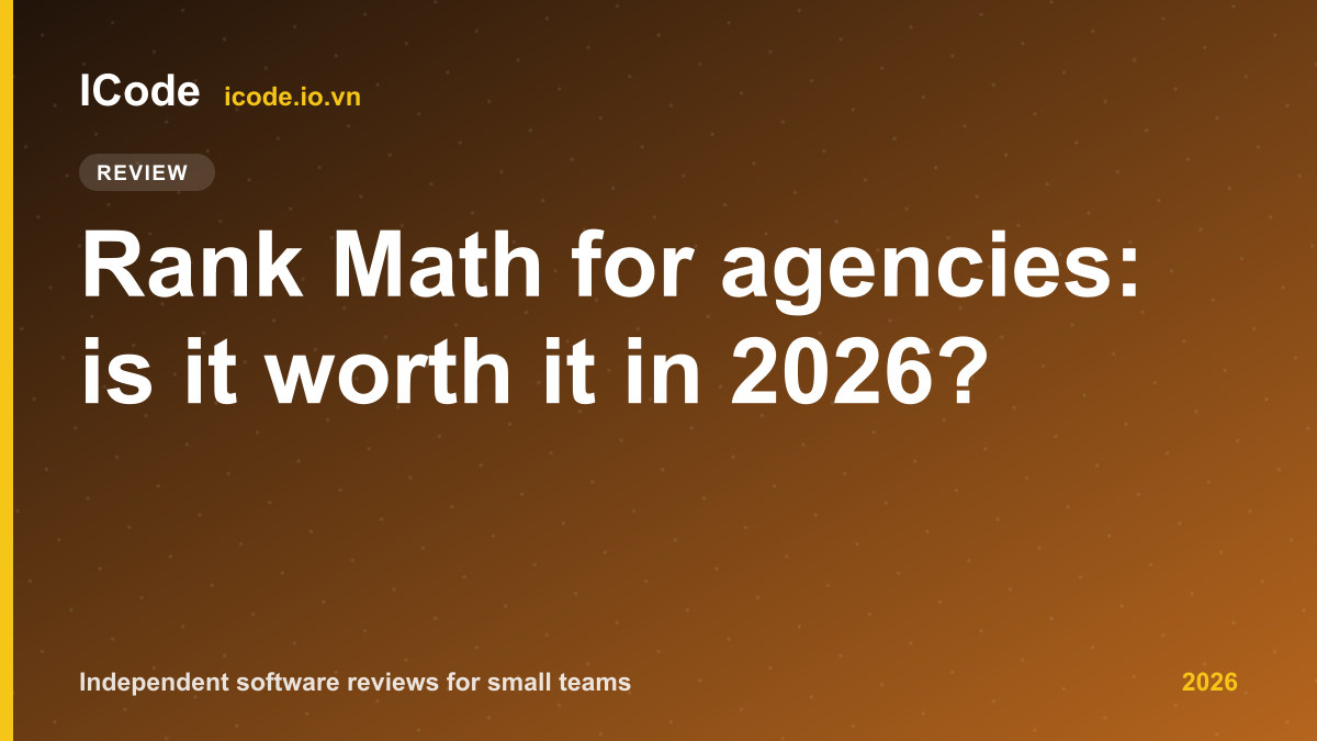 Rank Math for agencies: is it worth it in 2026?