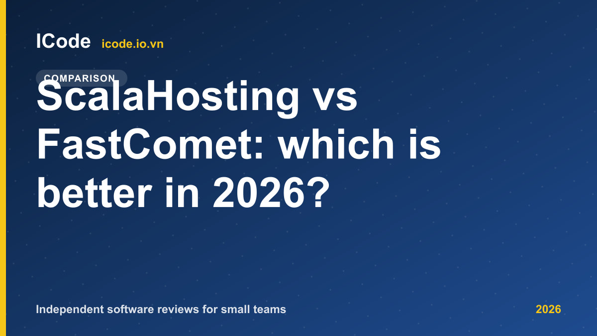 ScalaHosting vs FastComet: which is better in 2026? - ICode editorial illustration