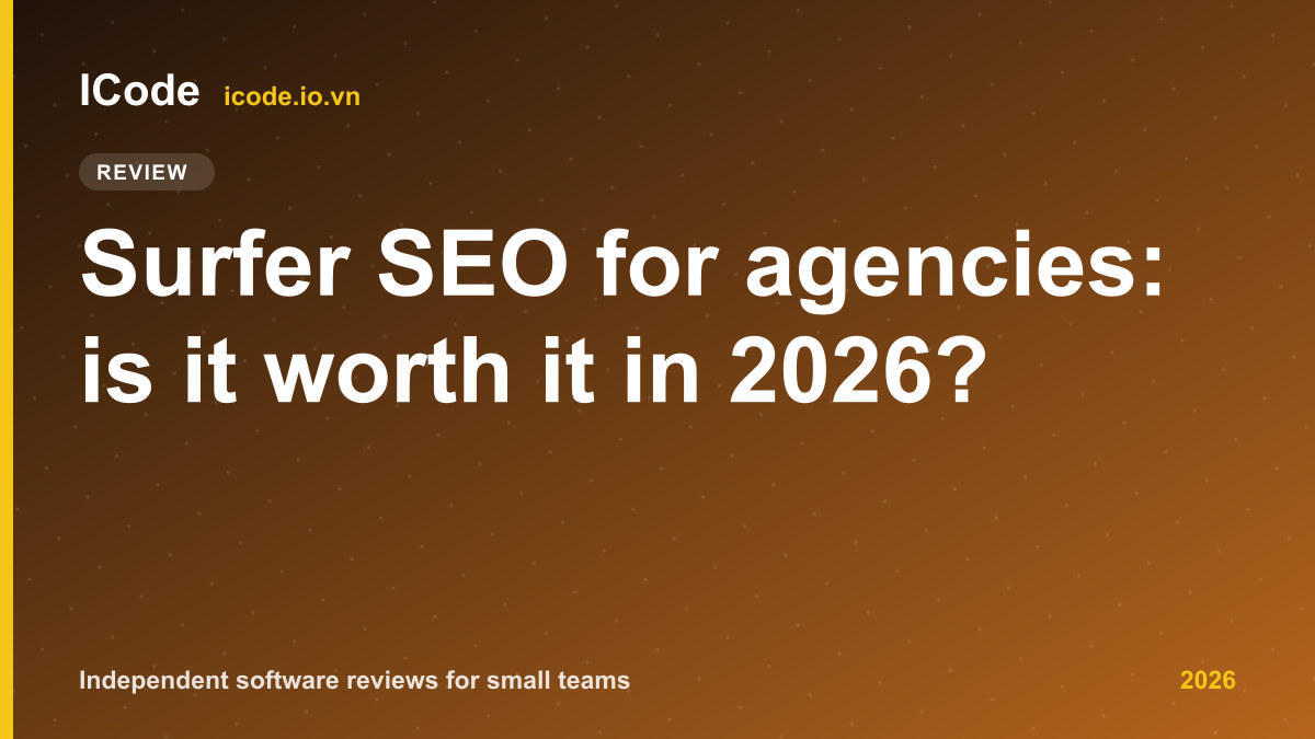 Surfer SEO for agencies: is it worth it in 2026? - ICode editorial illustration