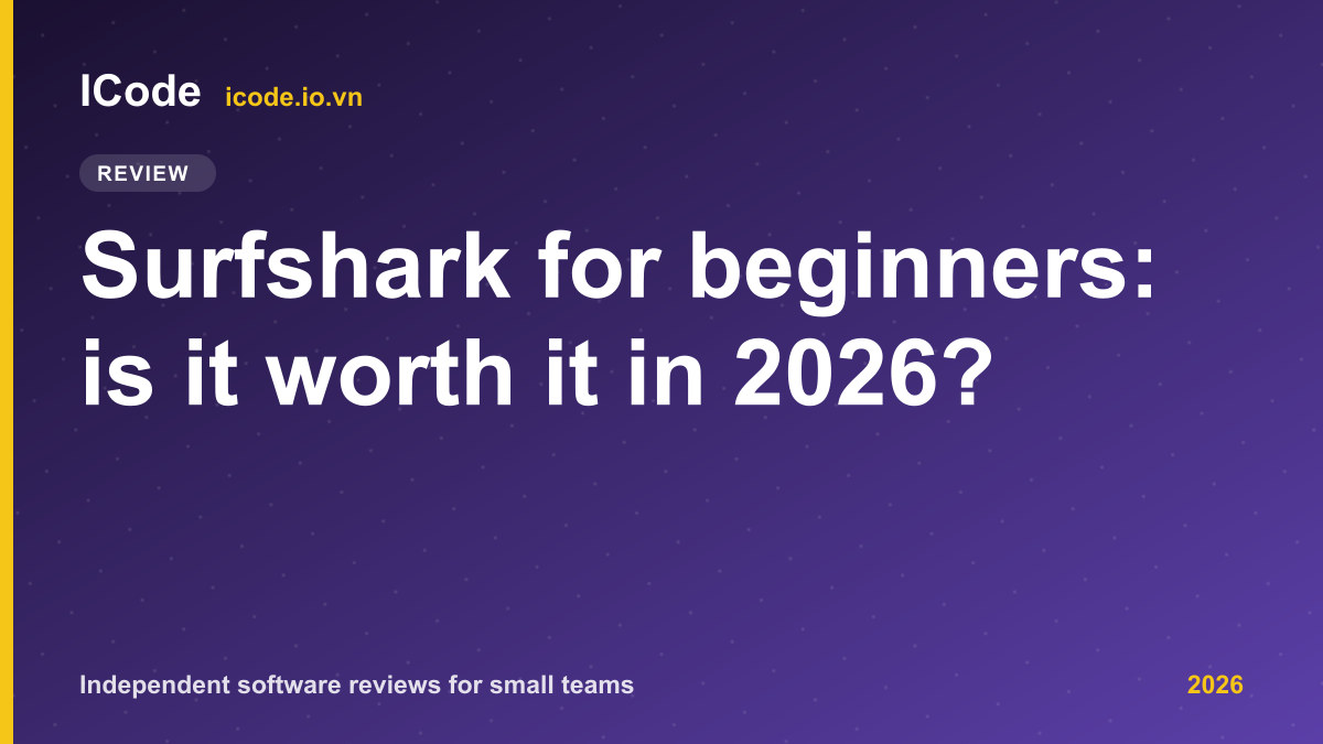 Surfshark for beginners: is it worth it in 2026?
