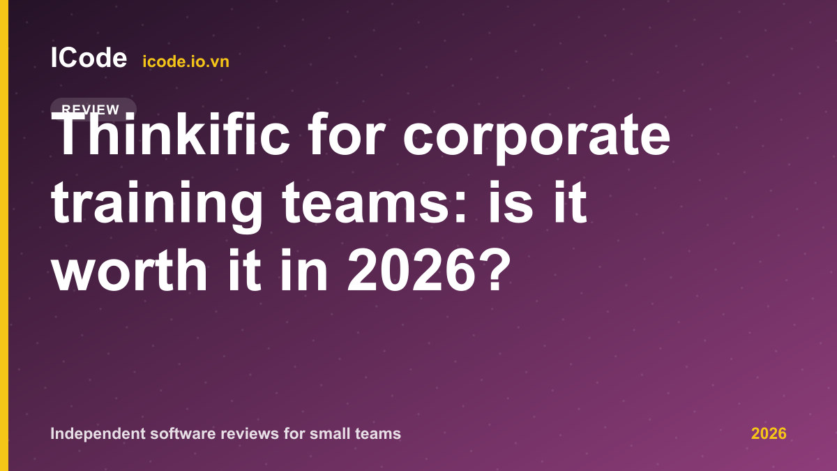 Thinkific for corporate training teams: is it worth it in 2026?