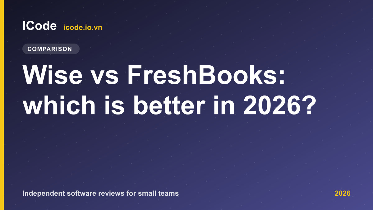 Wise vs FreshBooks: which is better in 2026?