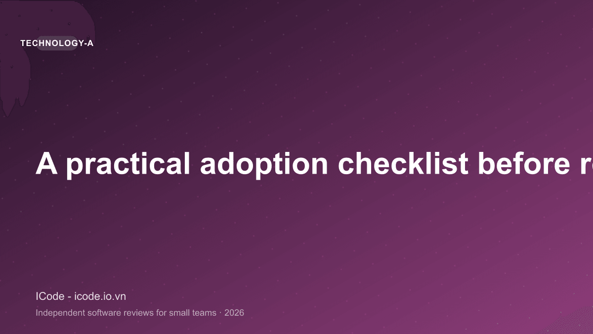 A practical adoption checklist before rolling it out