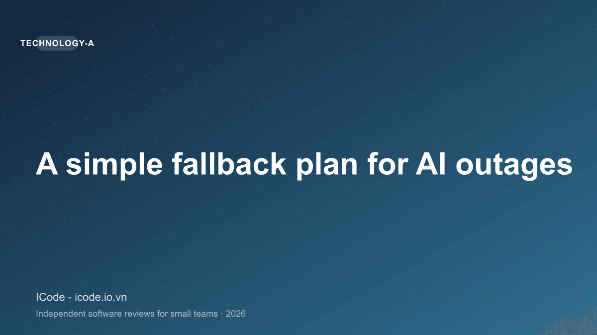 A simple fallback plan for AI outages
