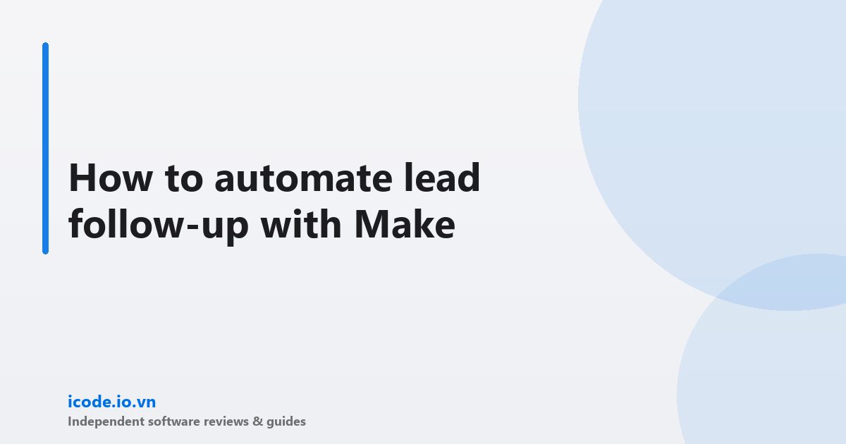 How to automate lead follow-up with Make