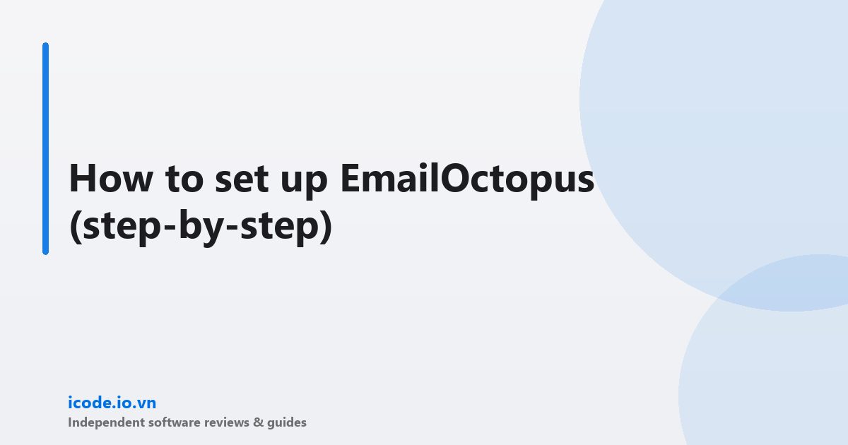 How to set up EmailOctopus (step-by-step)