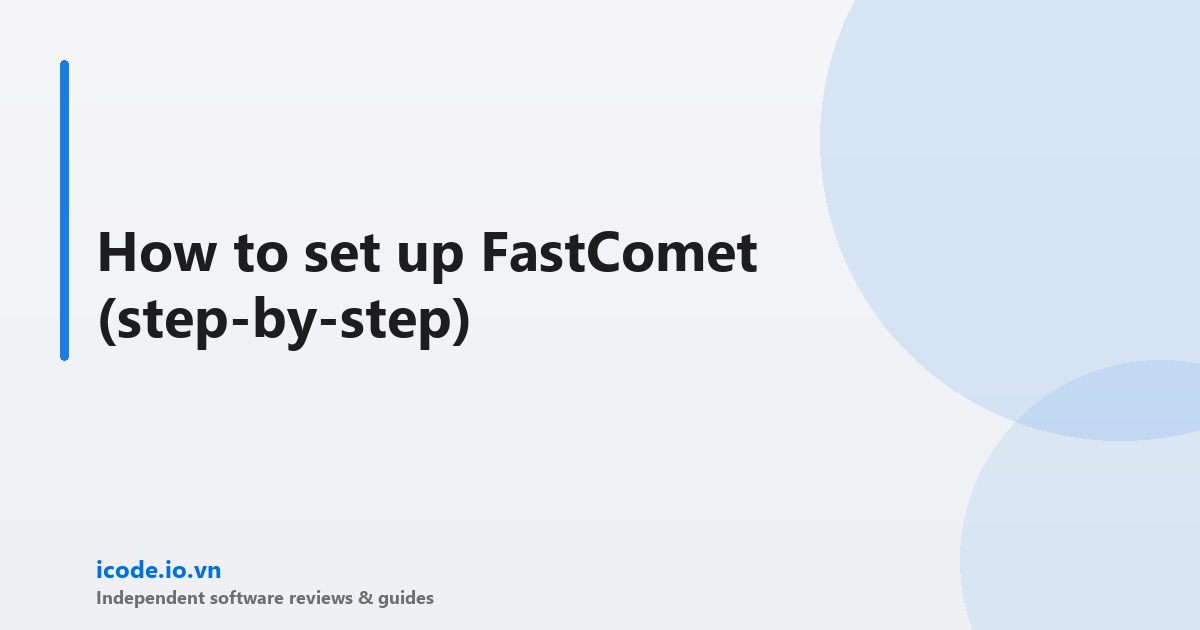 How to set up FastComet (step-by-step)