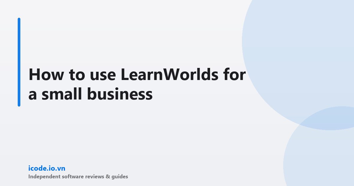 How to use learnworlds small business