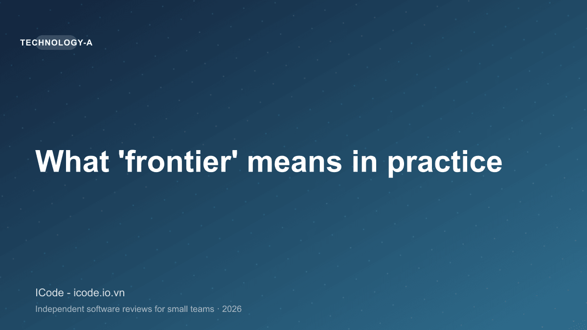 What 'frontier' means in practice
