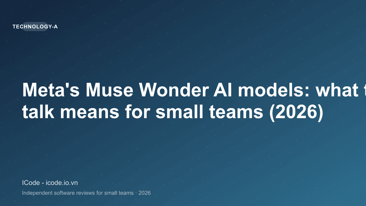 Meta's Muse Wonder AI models: what the 'frontier' talk means for small teams (2026)