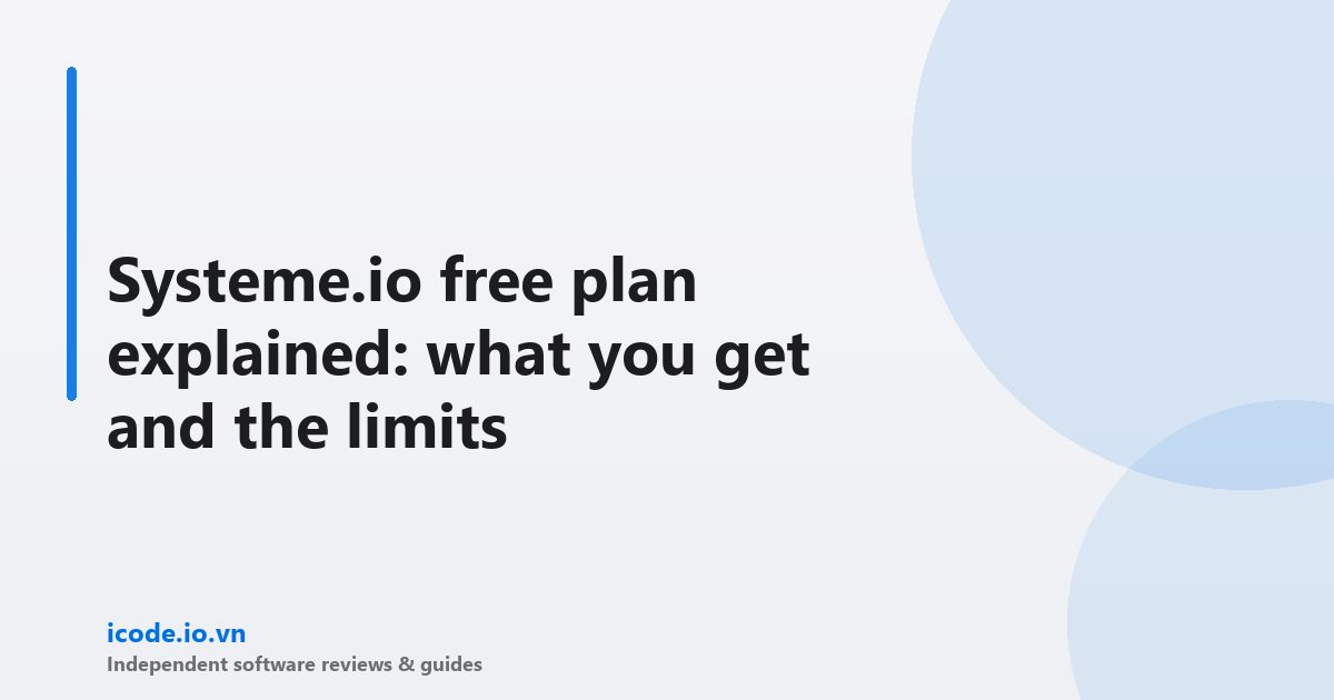 Systeme.io free plan explained: what you get and the limits