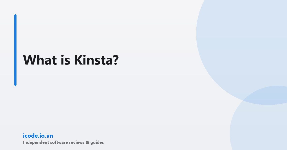 What is Kinsta?