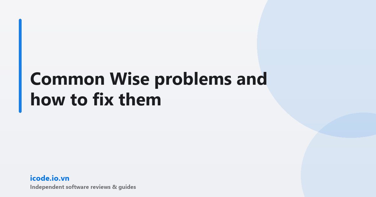 Wise common problems